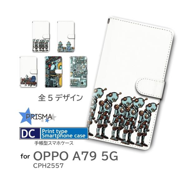 OPPO A79 5G ケース ロボット キャラクター  CPH2557 A303OP 手帳型 スマ...