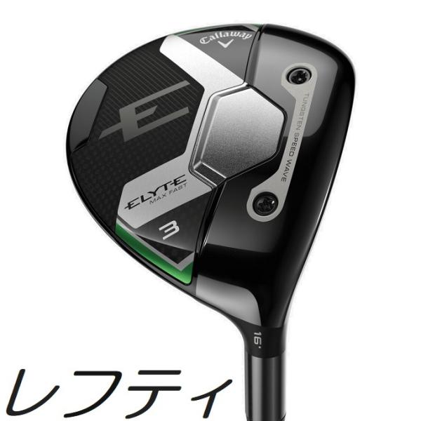 (レフティモデル) Callaway Elyte Max Fast Fairway Wood キャロ...