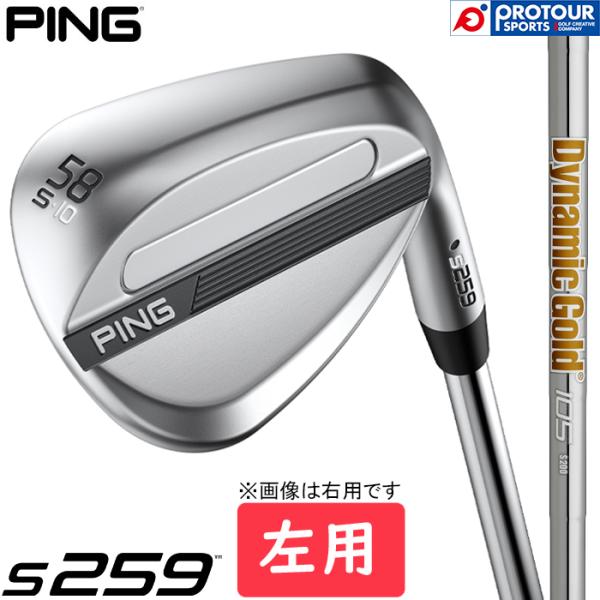 PING s259 WEDGE LEFT / ピン s259 ウェッジ 左用 2026 DG105(...
