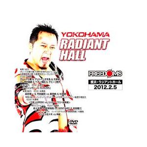 FREEDOMS YOKOHAMA RADIANT HALL-2012.02.05-
