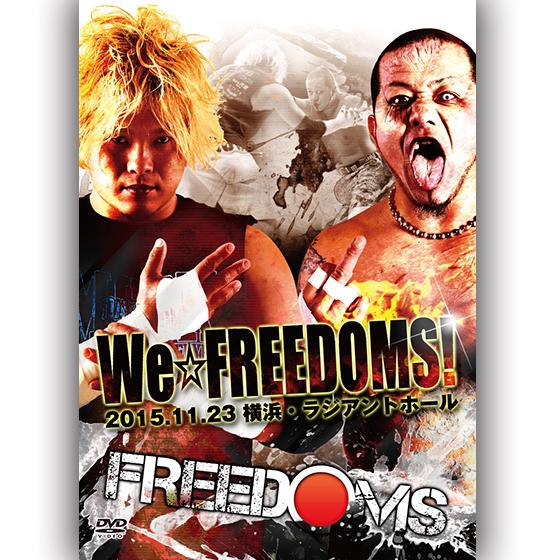 We ☆ FREEDOMS！-2015.11.23　横浜・ラジアントホール-