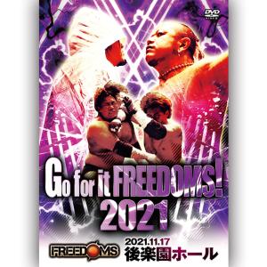 Go for it FREEDOMS!2021 2021.11.17 後楽園ホール｜prowrestling