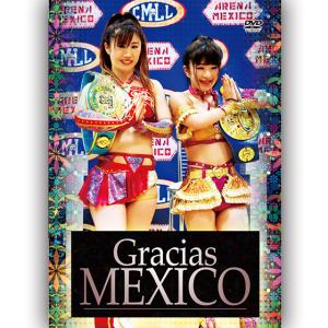 メキシコ遠征に密着!!「Gracias MEXICO」DVD｜prowrestling
