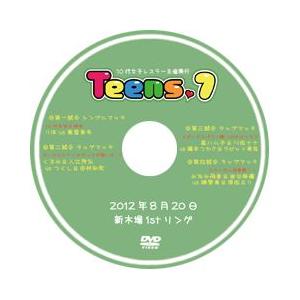 Teens7-2012.08.20新木場1st Ring