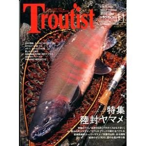 Ｔｒｏｕｔｉｓｔ＜トラウティスト＞　２００４年４月　Ｖｏｌ．１１　＜送料込＞