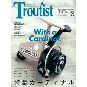 Ｔｒｏｕｔｉｓｔ＜トラウティスト＞　２００７年７月　Ｖｏｌ．１８ 　＜送料込＞