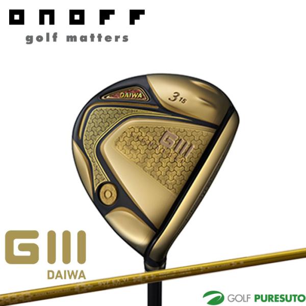 オノフ フェアウェイウッド グローブライド ダイワ Glll SIGNATURE FAIRWAY W...