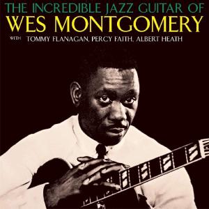 ウェス・モンゴメリー CD アルバム WES MONTGOMERY THE INCREDIBLE JAZZ GUITAR OF 輸入盤 ALBUM 送料無料 ウェスモンゴメリー｜洋楽CDベストヒットアルバム通販Q