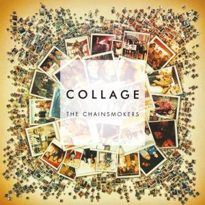 チェインスモーカーズ チェーンスモーカーズ CD アルバム THE CHAINSMOKERS COLLAGE EP 輸入盤 ALBUM