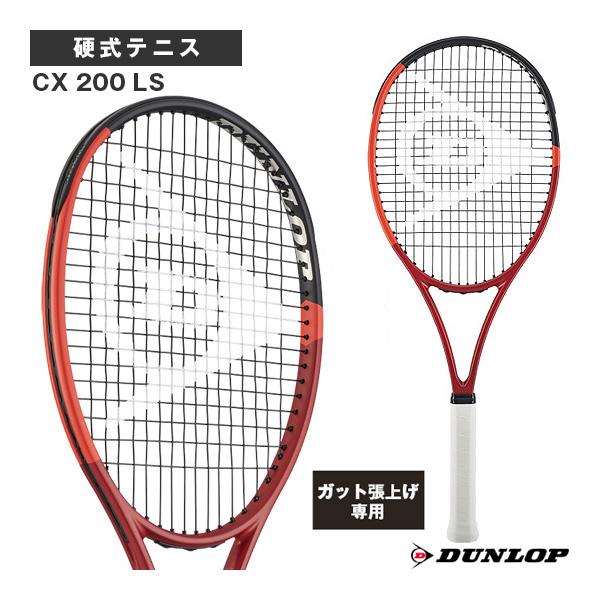 ダンロップ テニスラケット 『張上げ無料』CX 200 LS DS22403