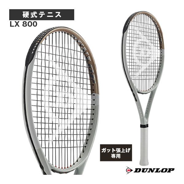 ダンロップ テニスラケット 『張上げ無料』LX 800 DS22407