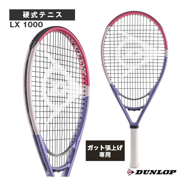 ダンロップ テニスラケット 『張上げ無料』LX 1000 DS22608