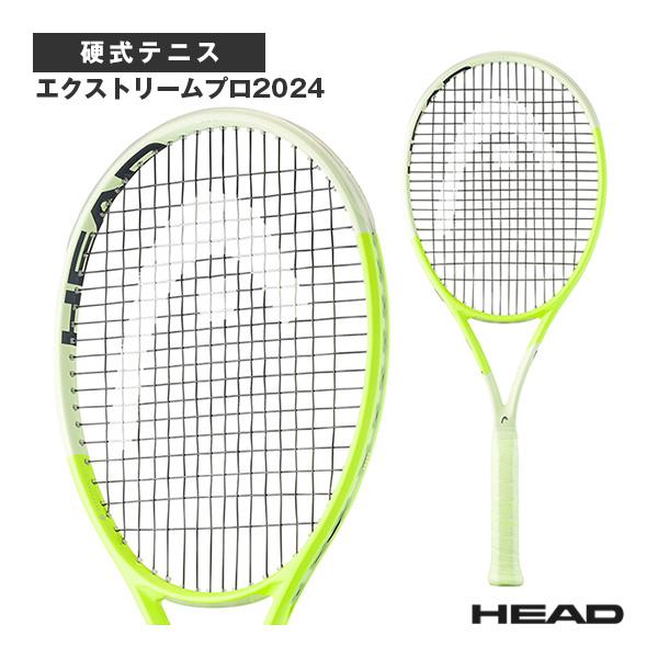 ヘッド テニスラケット エクストリームプロ2024 EXTREME PRO 2024 231104