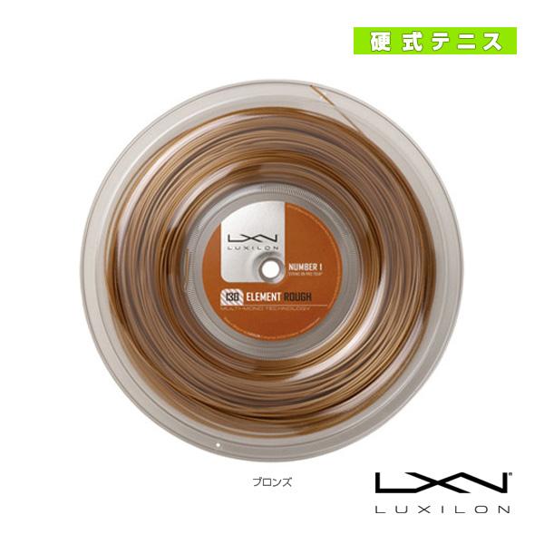 ルキシロン テニスストリング『ロール他』 LUXILON ルキシロン/ELEMENT ROUGH 1...