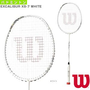 (3%OFFクーポン）ウィルソン バドミントン ラケット EXCALIBUR XS-7 WHITE/エクスカリバーXS-7ホワイト『WR106211』｜racket