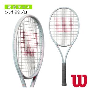 ウィルソン テニスラケット シフト99プロ/SHIFT 99 PRO『WR145411』｜racket