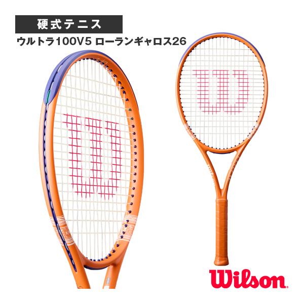 ウィルソン テニスラケット ウルトラ100V5 ローランギャロス26 ULTRA 100 V5 RG...