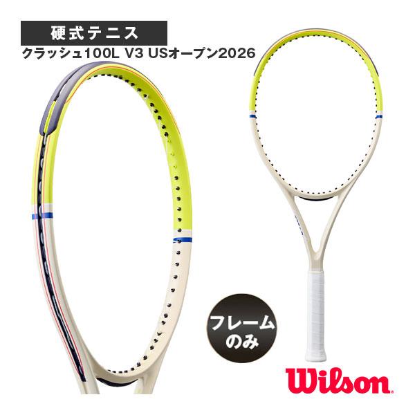 ウィルソン テニスラケット 『フレームのみ』クラッシュ100L V3 USオープン2026 CLAS...