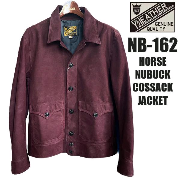 Y'2 LEATHER ワイツーレザー コサックジャケット NB-162 HORSE NUBUCK ...