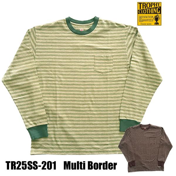 トロフィークロージング TROPHY CLOTHING ロンT TR25SS-201 マルチボーダー...