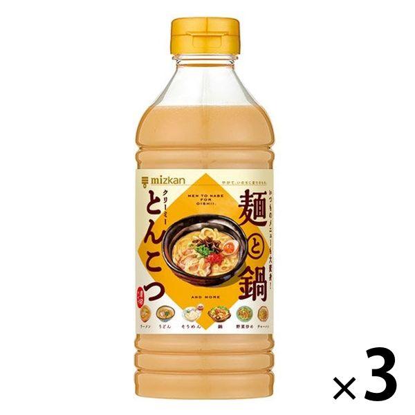 ミツカン 大好きだし。麺と鍋。クリーミーとんこつ 500ML 3本　鍋つゆ　鍋の素　ラーメンスープ