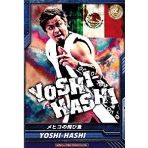 キングオブプロレスリング 第2弾 R YOSHI-HASHI/メヒコの飛び魚 BT02-036(中古...