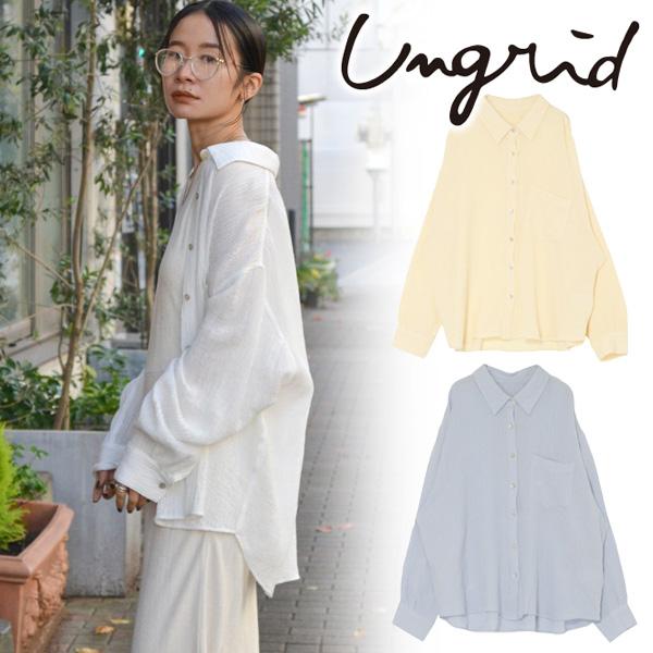 ＼期間限定30%OFF／土日も即日発送 Ungrid アングリッド 楊柳ビッグルーズシャツ 1124...