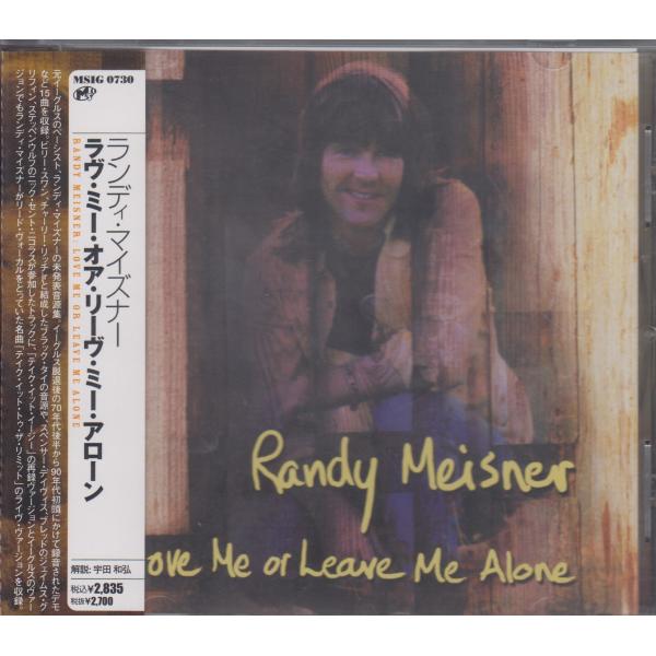 ランディ・マイズナー  Randy Meisner / Love Me Or Leave Me Al...