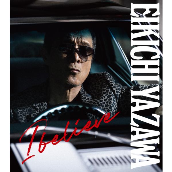 矢沢永吉 / I believe【初回限定盤B/Blu-ray付】外付け特典ポストカード付き/UMC...