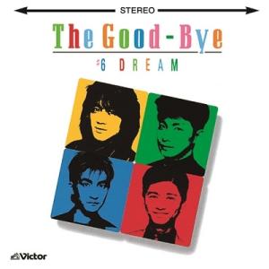 優良配送 CD The Good-Bye #6 Dream ザ・グッバイ 4988002463664
