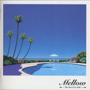 優良配送 2CD (V.A.) Mellow The Best Of J-AOR 498800618...