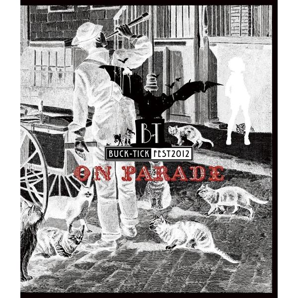 優良配送 Blu-ray ブルーレイ BUCK-TICK FEST 2012 ON PARADE バ...