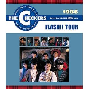 優良配送 チェッカーズ Blu-ray THE CHECKERS BLUE RAY DISC CHRONICLE 1986 FLASH!! TOUR ブルーレイ FL