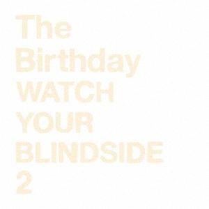 優良配送 SHM-CD The Birthday WATCH YOUR BLINDSIDE 2