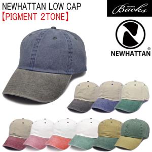 ピグメント 2TONE キャップ 帽子 NEWHATTAN ニューハッタン ピグメント加工 ローキャップ メンズ レディース｜reibacks