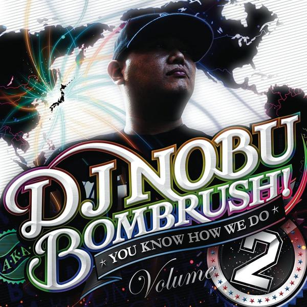 新品CD 008■DJ NOBU a.k.a. BOMBRUSH!/YOU KNOW HOW WE ...