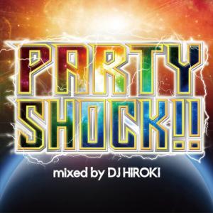 新品CD 007■Hardwell Afrojack他 オムニバス/PARTY SHOCK!! mixed by DJ HIROKI/GRVY072