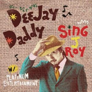 CD 004 SING J ROY/DEE JAY DADDY/PE002