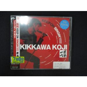 1185∴レンタル版CD ＫＥＥＰ ＯＮ ＳＩＮＧＩＮ’!!!!! 〜日本一心〜/吉川晃司