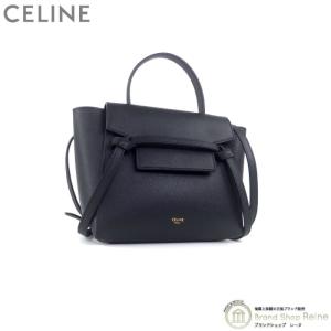 セリーヌ （CELINE） ベルトバッグ ナノ 2way ハンド ショルダー バッグ 18900 Black（新品）｜reine-web