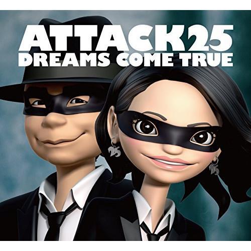 DREAMS COME TRUE ／ ATTACK25(初回限定盤)(DVD付) (CD)
