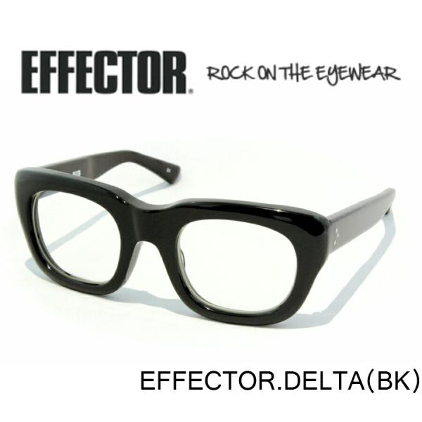 EFFECTOR エフェクター 眼鏡 メガネ DELTA デルタ BK ブラック
