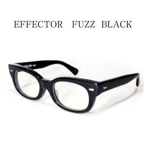 EFFECTOR エフェクター 眼鏡 メガネ fuzz ファズ BK ブラック