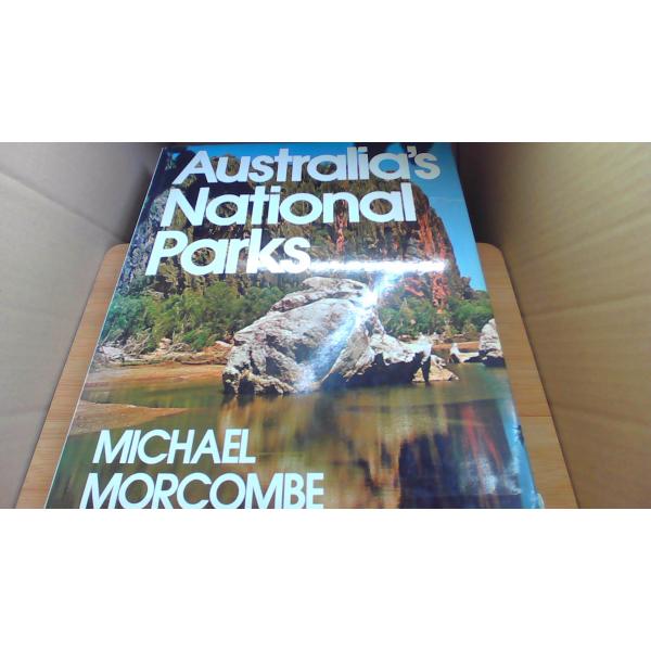 Australia s National Parks MICHAEL　MORCOMBE/ACD