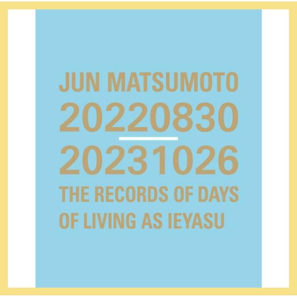 JUN MATSUMOTO 20220830-20231026 THE RECORDS OF DAY...