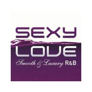 SEXY LOVE セクシー ラヴ スムース＆ラグジュアリー R＆B レンタル落ち 中古 CD