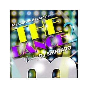 Manhattan Records Presents The Dance 2 mixed by DJ...