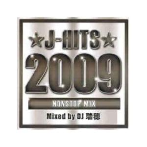 J-HITS 2009 NONSTOP MIX Mixed by DJ 瑞穂 レンタル落ち 中古 C...