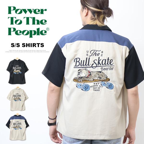 POWER TO THE PEOPLE パワートゥザピープル スケーターブルドッグ刺繍 半袖シャツ ...