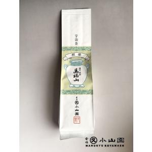 宇治茶 丸久小山園 かぶせ茶 高円 100g 袋（たかまど） 緑茶 京都産